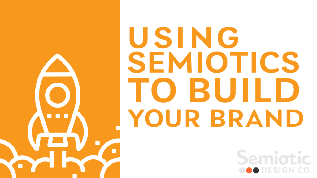 blog title - semiotics to build brand